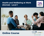 Health and Wellbeing at Work (Dental) - Level 1 - e-learning Course - ComplyPlus™ LMS - The Mandatory Training Group UK -