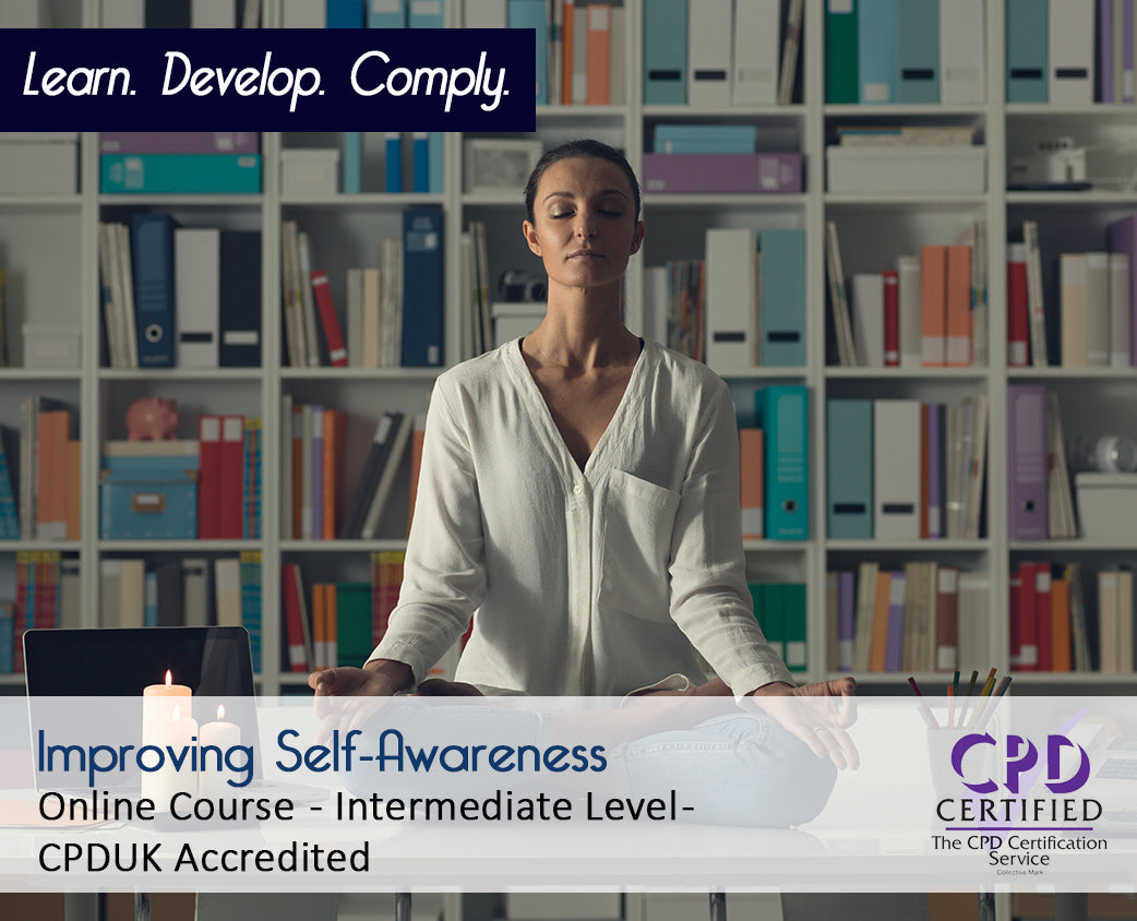 Improving Self-Awareness – Online Training Course – CPDUK Accredited