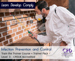 Infection Prevention and Control - Train the Trainer Course + Trainer Pack - CPDUK Accredited - The Mandatory Training Group UK -