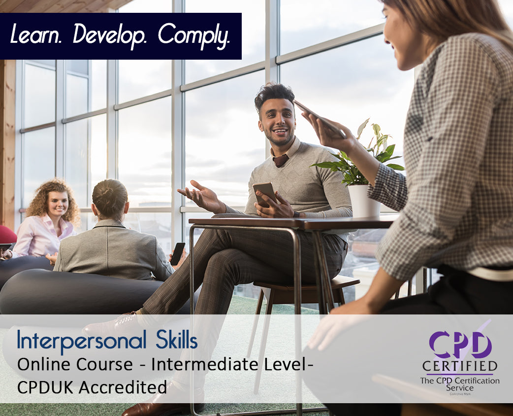 Interpersonal Skills – Online Training Course – CPDUK Accredited