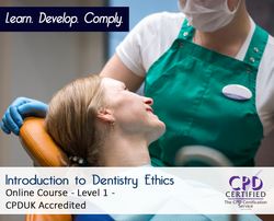 Introduction to Dentistry Ethics - CPDUK Accredited - The Mandatory Training Group UK -