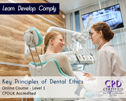 Key Principles of Dental Ethics  - Online Training Course - The Mandatory Training Group UK -