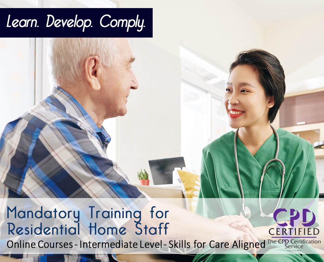 Mandatory Training for Residential Home Staff - Skills for Care Aligned