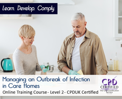 Managing an Outbreak of Infection in Care Homes - CPDUK Accredited - The Mandatory Training Group UK -