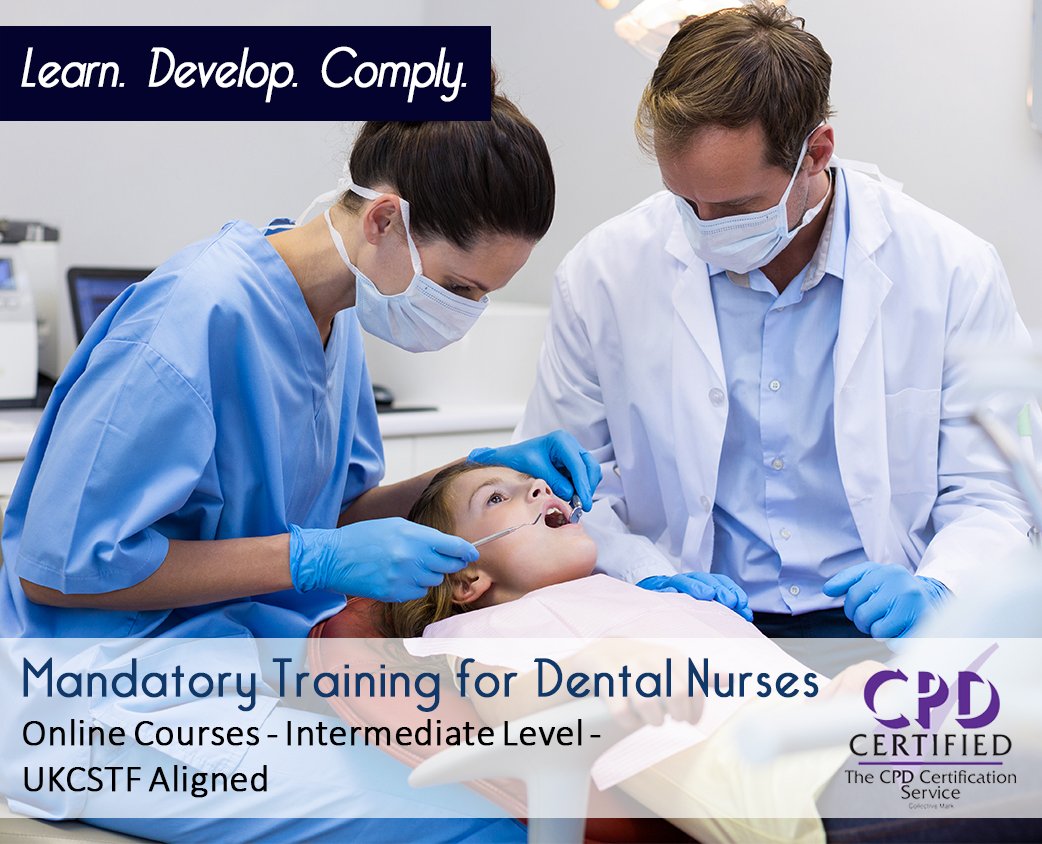 Mandatory Training for Dental Nurses - UKCSTF Aligned Courses