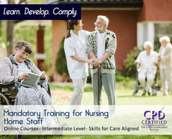 Mandatory Training for Nursing Home Staff - Skills for Care Aligned - The Mandatory Training Group UK -