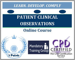 Patient Clinical Observations Training - Online CPD Accredited Course for Clinical Staff - The Mandatory Training Group UK - 