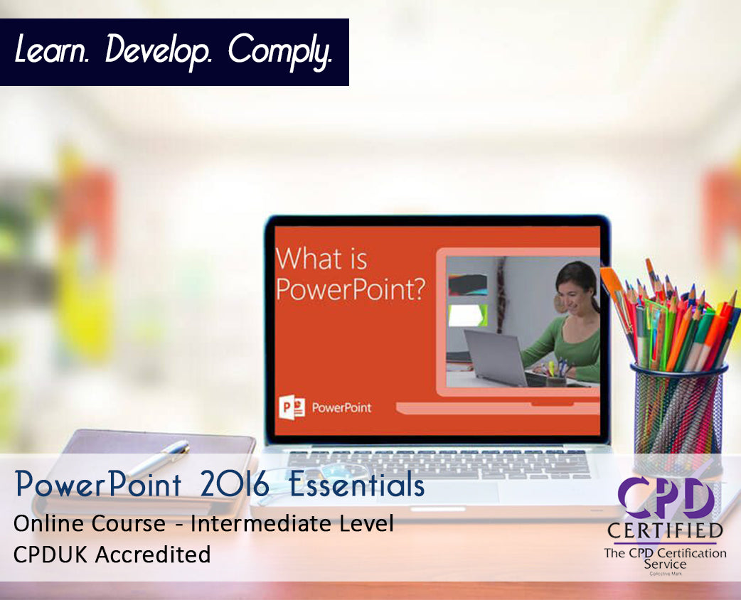 PowerPoint 2016 Essentials – Online Course – CPDUK Accredited