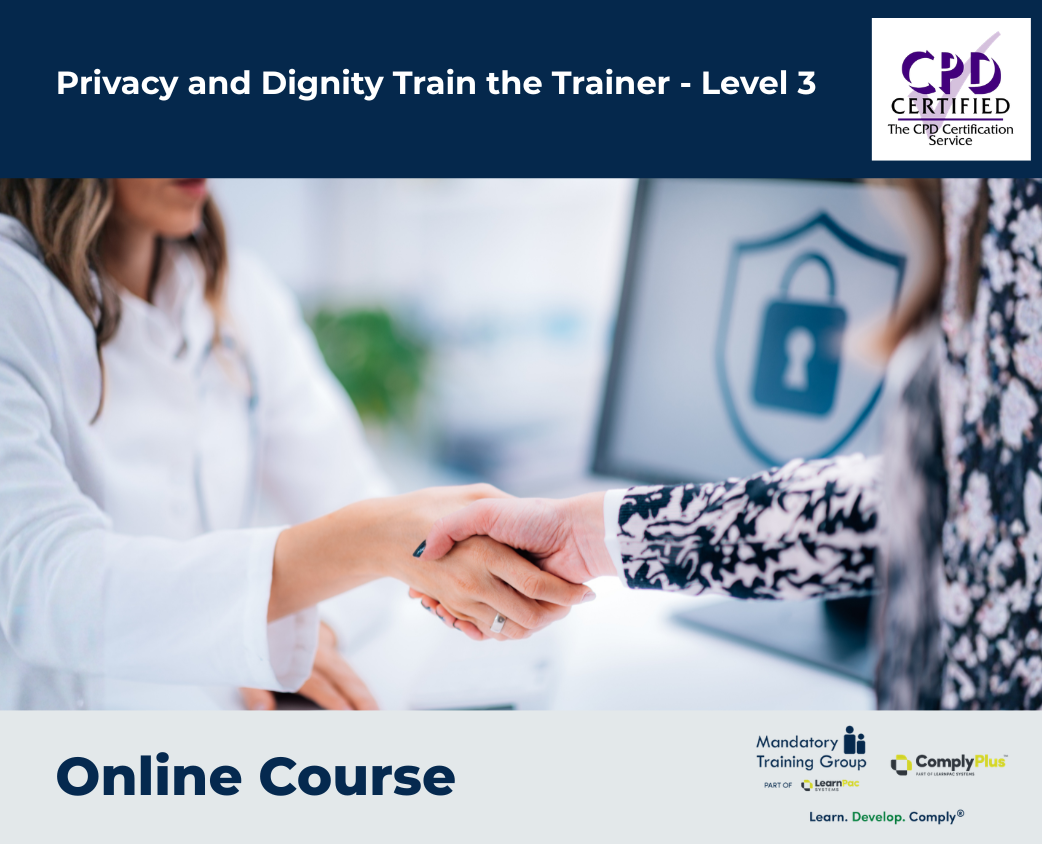 Privacy and Dignity Train the Trainer - Level 3