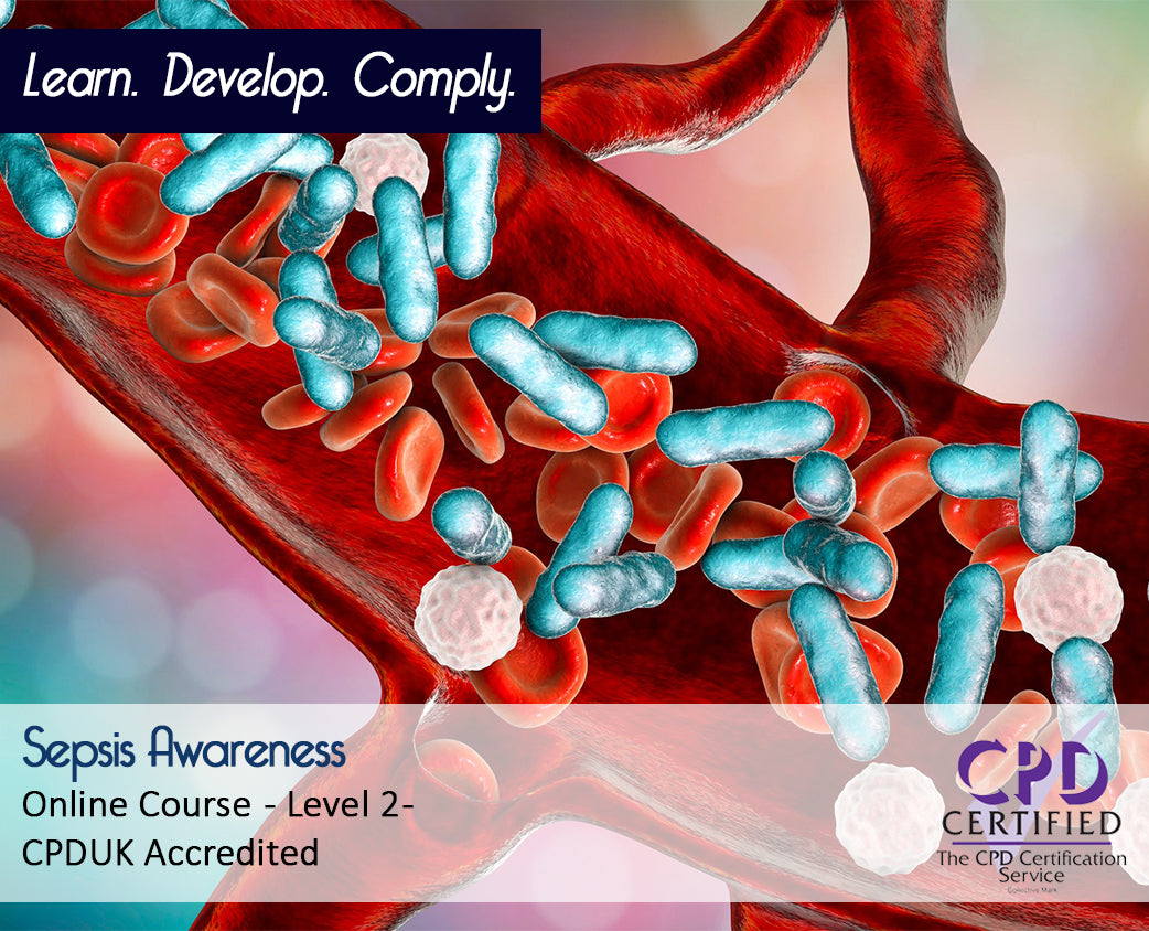 Sepsis Awareness – Online Training Course - CPDUK Accredited