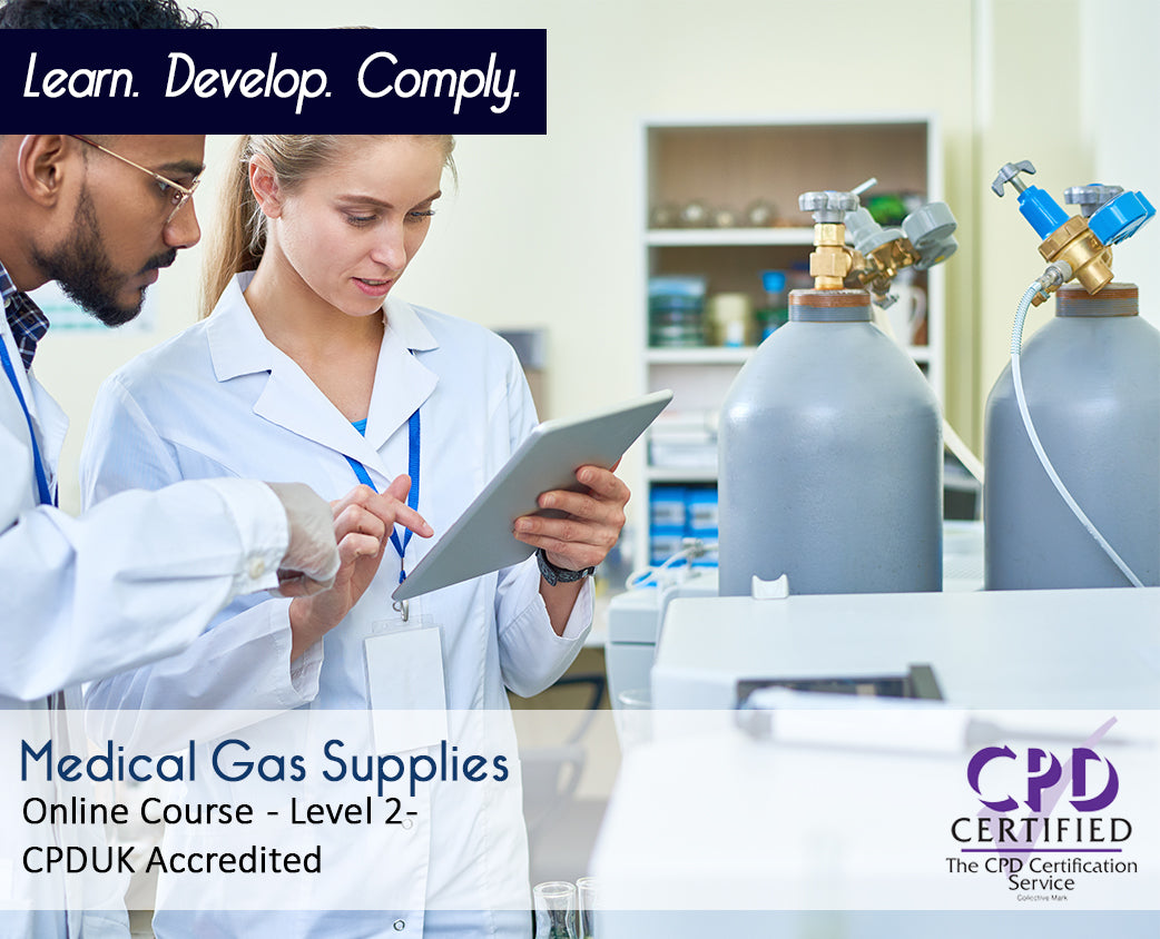 Medical Gas Supplies - Online Training Course - CPDUK Accredited