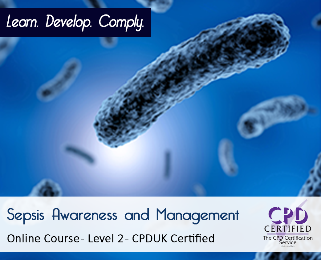 Sepsis Awareness and Management – Online Course – CPDUK Accredited