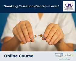 Smoking Cessation (Dental) - Level 1 - e-learning Course - ComplyPlus™ LMS - The Mandatory Training Group UK -