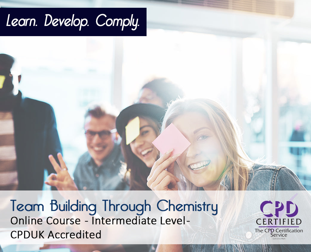 Team Building Through Chemistry – E-Learning Course – CPDUK Certified