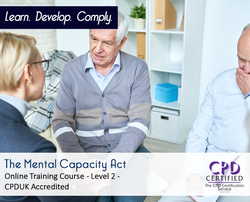 The Mental Capacity Act - Online Training Course - CPD Accredited - The Mandatory Training Group UK -
