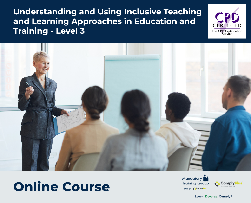 Understanding and Using Inclusive Teaching and Learning Approaches in Education and Training - Level 3