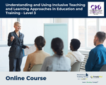 Understanding and Using Inclusive Teaching and Learning Approaches in Education and Training - Level 3 - e-learning Course - ComplyPlus™ LMS - The Mandatory Training Group UK -