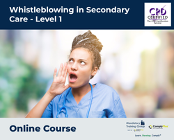 Whistleblowing in Secondary Care - Level 1 - e-learning Course - ComplyPlus™ LMS - The Mandatory Training Group UK -
