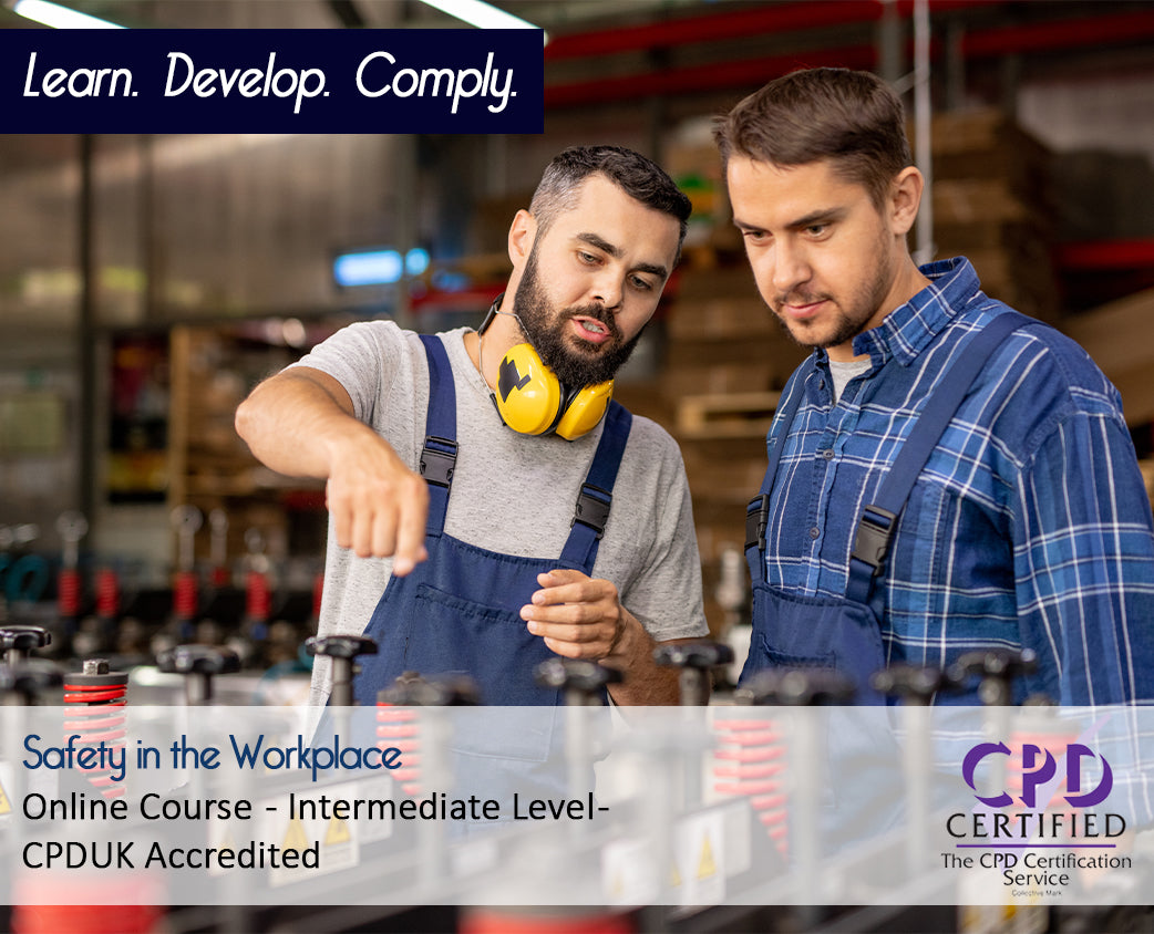 Safety in the Workplace - Online Training Course - CPDUK Accredited
